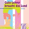 Bunter Titel des Flyers "Gute Lehrer braucht das Land"